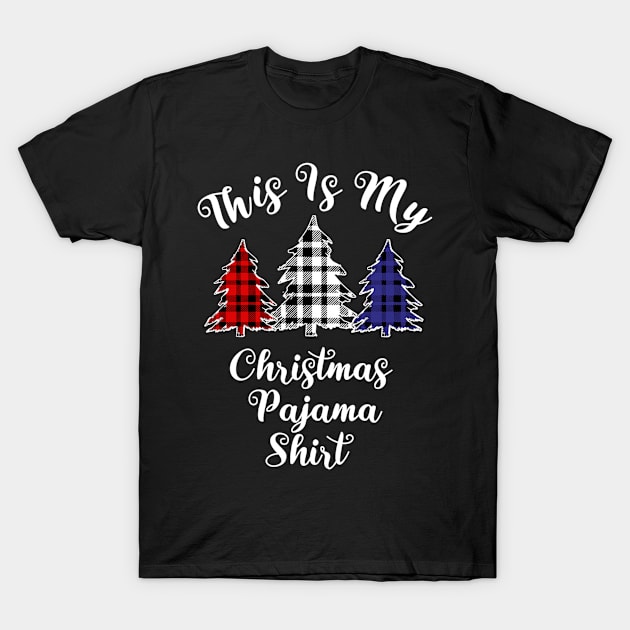 This Is My Christmas Pajama Trees Plaid Red White Blue T-Shirt by Plana